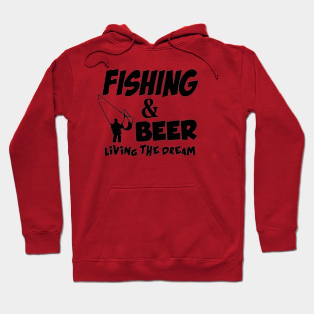 Fishing Beer Living The Dream Hoodie by bryanartsakti